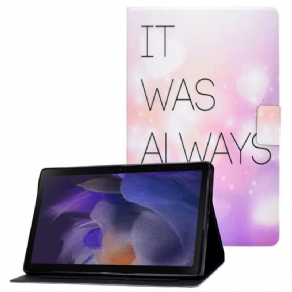 Flip Cover Samsung Galaxy Tab A8 Det Har Altid Været Dig